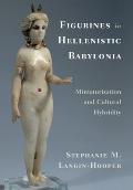 Figurines in Hellenistic Babylonia