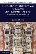Rediscovery and Revival in Islamic Environmental Law