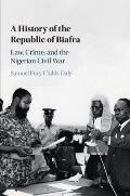 A History of the Republic of Biafra