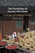 The Psychology of Poverty Alleviation