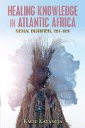 Healing Knowledge in Atlantic Africa