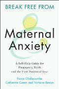 Break Free from Maternal Anxiety