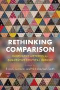 Rethinking Comparison: Innovative Methods for Qualitative Political Inquiry