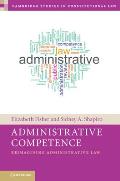 Administrative Competence: Reimagining Administrative Law