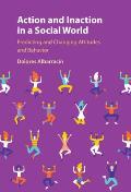 Action and Inaction in a Social World