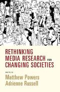Rethinking Media Research for Changing Societies