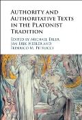 Authority and Authoritative Texts in the Platonist Tradition