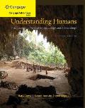 Cengage Advantage Books Understanding Humans An Introduction to Physical Anthropology & Archaeology