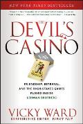 Devils Casino Friendship Betrayal & the High Stakes Games Played Inside Lehman Brothers