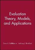 Evaluation Theory, Models, and Applications