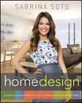 Sabrina Soto Home Design: A Layer-By-Layer Approach to Turning Your Ideas Into the Home of Your Dreams