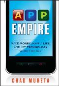 APP Empire Make Money Have a Life & Let Technology Work For You