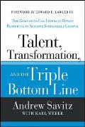 Talent Transformation & the Triple Bottom Line Creating Employee Based Strategies for Sustainable Growth