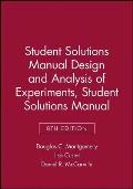 Design & Analysis of Experiments Student Solutions Manual