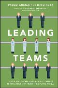 Leading Teams Tools & Techniques for Successful Team Leadership from the Sports World