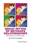 Great Myths of Intimate Relationships: Dating, Sex, and Marriage