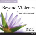 Beyond Violence: A Prevention Program for Criminal Justice-Involved Women, Facilitator Guide & Participant Workbook