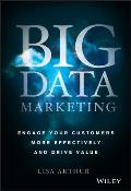 Big Data Marketing Engage Your Customers More Effectively & Drive Value