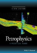 Petrophysics: A Practical Guide