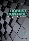 Robust Control: Theory and Applications