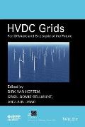 Hvdc Grids: For Offshore and Supergrid of the Future