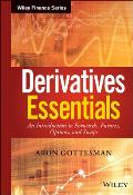 Derivatives Essentials: An Introduction to Forwards, Futures, Options and Swaps