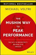 Mushin Way How the Power Clarity & Mindfulness of Aikido Can Bring Success in Business & Life