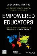 Empowered Educators How High Performing Systems Shape Teaching Quality Around The World