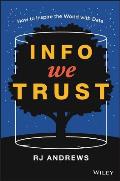 Info We Trust How to Inspire the World with Data