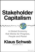 Stakeholder Capitalism: A Global Economy That Works for Progress, People and Planet
