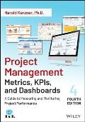 Project Management Metrics, Kpis, and Dashboards: A Guide to Measuring and Monitoring Project Performance