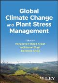 Global Climate Change and Plant Stress Management