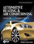 Today's Technician: Automotive Heating & Air Conditioning: Classroom Manual [With Workbook]
