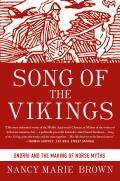 Song of the Vikings: Snorri and the Making of Norse Myths