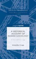 A Historical Account of Danish Sociology: A Troubled Sociology