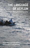 The Language of Asylum: Refugees and Discourse