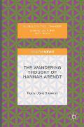 The Wandering Thought of Hannah Arendt