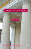 The Politics of Museums