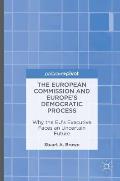 The European Commission and Europe's Democratic Process: Why the Eu's Executive Faces an Uncertain Future