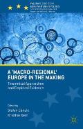 A 'Macro-Regional' Europe in the Making: Theoretical Approaches and Empirical Evidence