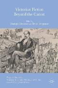 Victorian Fiction Beyond the Canon