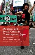 Disasters and Social Crisis in Contemporary Japan: Political, Religious, and Sociocultural Responses
