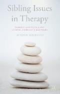 Sibling Issues in Therapy: Research and Practice with Children, Adolescents and Adults