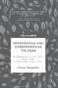 Remembering and Disremembering the Dead: Posthumous Punishment, Harm and Redemption Over Time