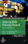 Advancing Media Production Research: Shifting Sites, Methods, and Politics