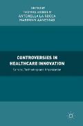 Controversies in Healthcare Innovation: Service, Technology and Organization