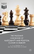 The Palgrave Handbook of Masculinity and Political Culture in Europe