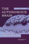 The Autonomous Brain: A Neural Theory of Attention and Learning