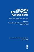 Changing Educational Assessment: International Perspectives and Trends