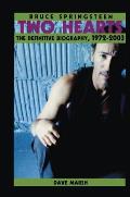 Bruce Springsteen Two Hearts: The Definitive Biography, 1972-2003